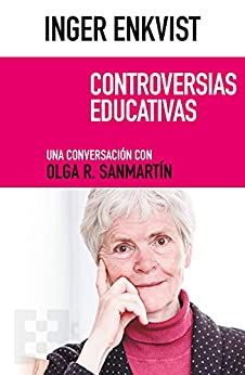 Inger Enkvist: Controversias educativas: Una conversación con Olga R. Sanmartín (Nuevo Ensayo nº 60)
