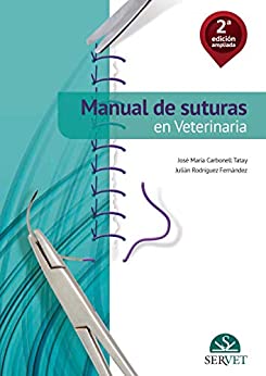 Manual de suturas en veterinaria. 2ª edición ampliada