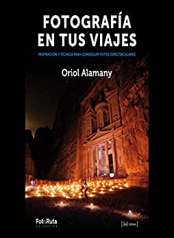 Fotografía en tus viajes: Oriol Alamany (FotoRuta nº 33)