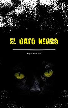 El Gato Negro (Spanish Edition): Terror Psicológico de Edgar Allan Poe