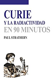 Curie y la radiactividad (En 90 minutos nº 35)