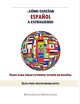 Como Enseñar español a extranjeros: Pasos para crear tu propia tutoria de español