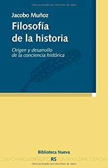 Filosofia de la historia: Origen y desarrollo de la conciencia histórica (Razón y Sociedad)