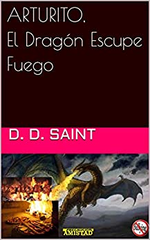 ARTURITO, El Dragón Escupe Fuego (1)