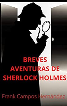 BREVES AVENTURAS DE SHERLOCK HOLMES (POSMODERNAS AVENTURAS DE SHERLOCK HOLMES nº 1)