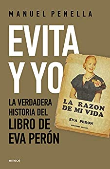 Evita y yo: La verdadera historia del libro de Eva Perón (Fuera de colección)