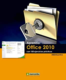 Aprender Office 2010 con 100 ejercicios prácticos (Aprender...con 100 ejercicios prácticos)