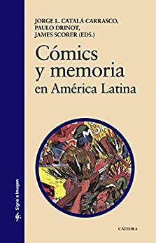 Cómics y memoria en América Latina (Signo e imagen)