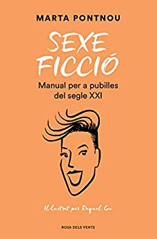 Sexe ficció: Manual per a pubilles del segle XXI (Catalan Edition)