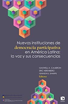 Nuevas instituciones de democracia participativa en América Latina: la voz y sus consecuencias