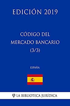 Código del Mercado Bancario (3/3) (España) (Edición 2019)