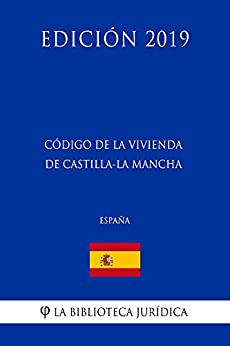Código de la Vivienda de Castilla-La Mancha (España) (Edición 2019)
