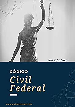Código Civil Federal: DOF 11/01/2021