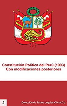 Constitución Política del Perú, 1993: Con todas las modificaciones posteriores (Colección de Textos Legales Oficial.Co nº 2)