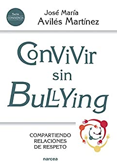 Convivir sin bullying: Compartiendo relaciones de respeto (Educación Hoy nº 218)