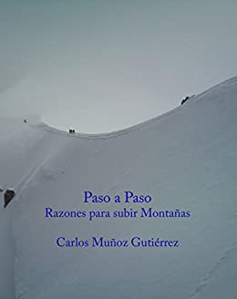 Paso a Paso: Razones para subir montañas