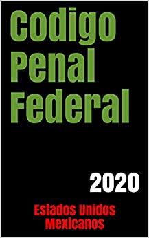 Codigo Penal Federal: 2020