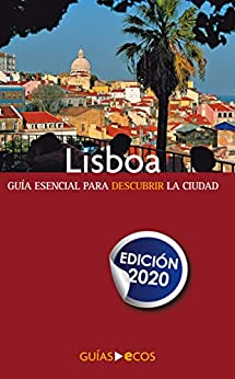 Guía de Lisboa: 2020 (mapa y recorridos)