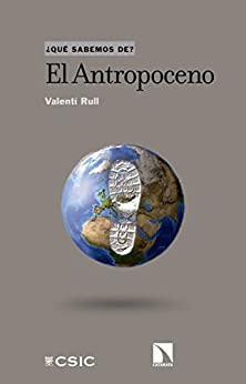 El Antropoceno (Que sabemos de nº 90)