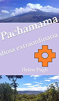 Pachamama, diosa extraordinaria