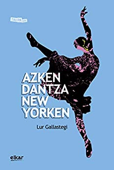 Azken dantza New Yorken (Taupadak Book 60) (Basque Edition)