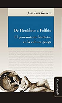 De Heródoto a Polibio: El pensamiento histórico en la cultura griega