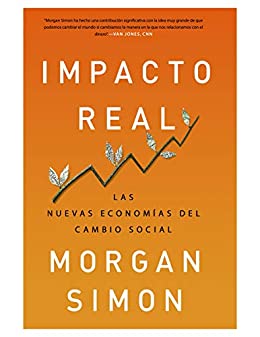 Impacto real: Las nuevas economías del cambio social