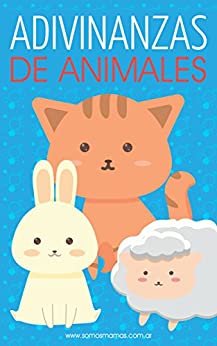 Adivinanzas de Animales: Adivinanzas para niños (Colección Adivinanzas Infantiles nº 2)