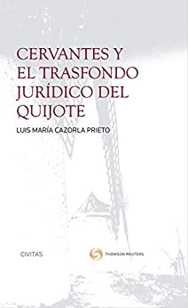 Cervantes y el trasfondo jurídico del Quijote (Cuadernos Civitas)