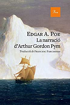 La narració d’Arthur Gordon Pym (A TOT VENT-RÚST) (Catalan Edition)