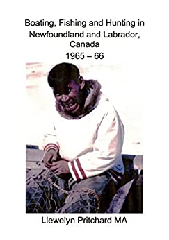 Boating, Fishing and Hunting in Newfoundland and Labrador, Canada 1965 – 66 (Photo Albums Book 1) (Galician Edition)