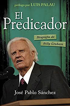El predicador: Biography of Billy Graham