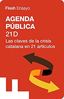 21D (Flash Ensayo): Las claves de la crisis catalana en 21 artículos