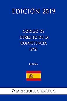Código de Derecho de la Competencia (2/2) (España) (Edición 2019)
