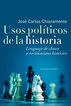 Usos políticos de la historia: Lenguaje de clases y revisionismo histórico