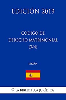Código de Derecho Matrimonial (3/4) (España) (Edición 2019)