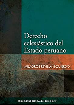 Derecho eclesiástico del estado peruano (Colección Lo Esencial del Derecho nº 17)
