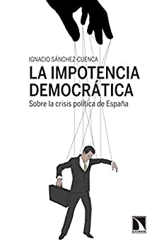 La impotencia democrática: Sobre la crisis política de España (Mayor nº 471)