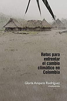 Retos para enfrentar el cambio climático en Colombia (Derecho)