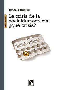La crisis de la Socialdemocracia ¿qué crisis? (Mayor nº 417)