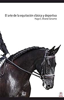 El arte de la equitación clásica y deportiva