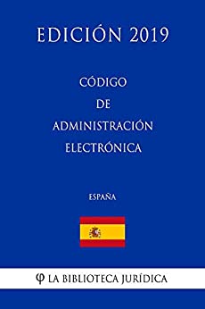 Código de Administración Electrónica (España) (Edición 2019)