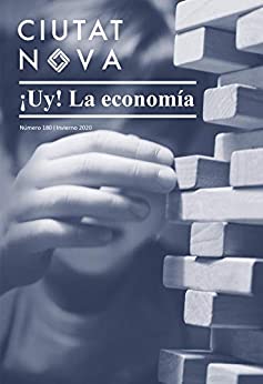 Ciutat Nova – ¡Uy! La economía: 180 | Invierno 2020 (Edición en castellano)