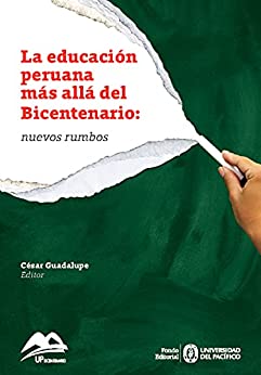 La educación peruana más allá del Bicentenario: nuevos rumbos
