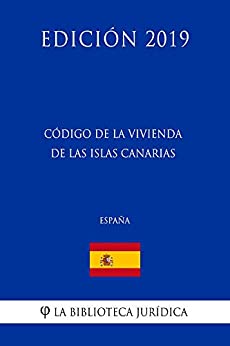 Código de la Vivienda de las Islas Canarias (España) (Edición 2019)