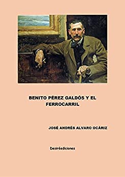 Benito Pérez Galdós y el ferrocarril