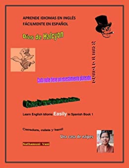 Learn English: English for Spanish Speakers, Written in Spanish (Spanish Edition)APRENDE IDIOMAS EN INGLÉS FÁCILMENTE EN ESPAÑOL: Learn English Idioms Easily in Spanish