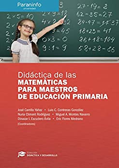 Didáctica de las Matemáticas para maestros de Educación Primaria Colección: Didáctica y Desarrollo
