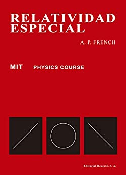 Relatividad especial (Curso de Física del M.I.T. nº 1)