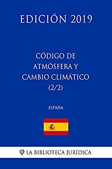 Código de Atmósfera y Cambio Climático (2/2) (España) (Edición 2019)